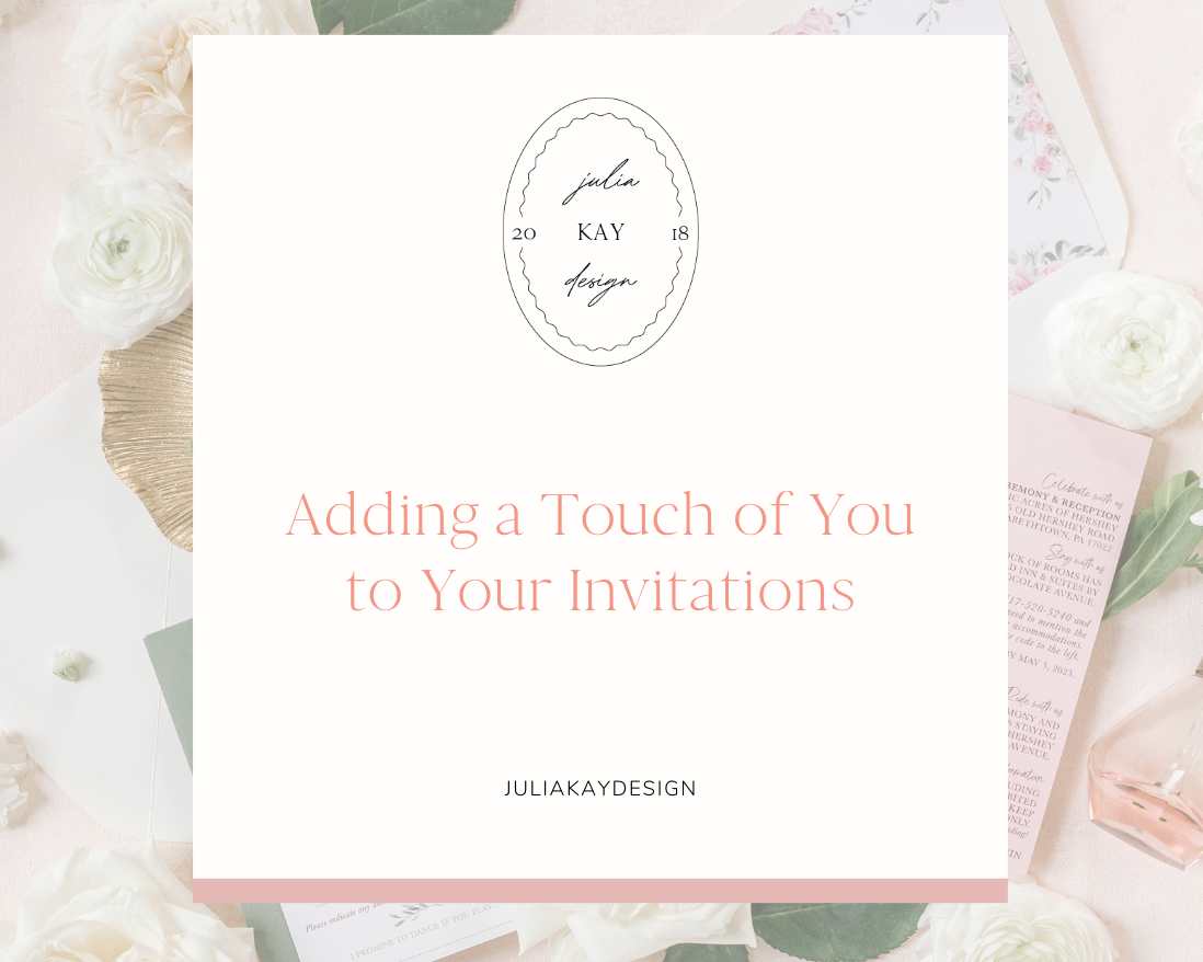 Adding a Touch of You to Your Invitations