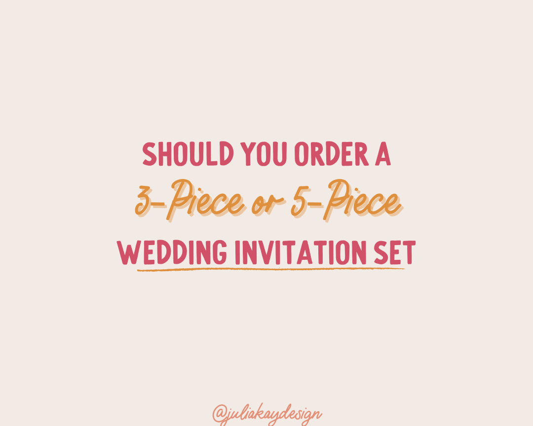 Do You Need a 3 Piece or 5 Piece Wedding Invitation Set?