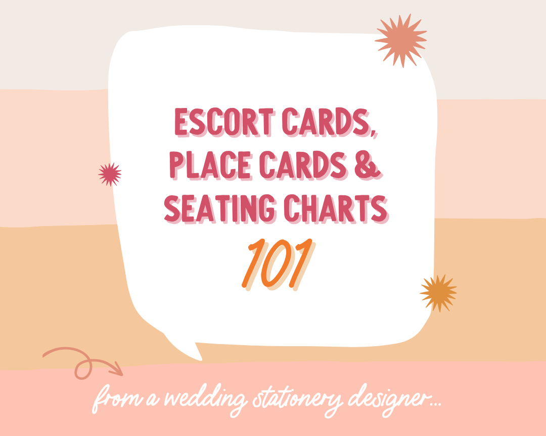 Escort Cards, Place Cards & Seating Charts 101