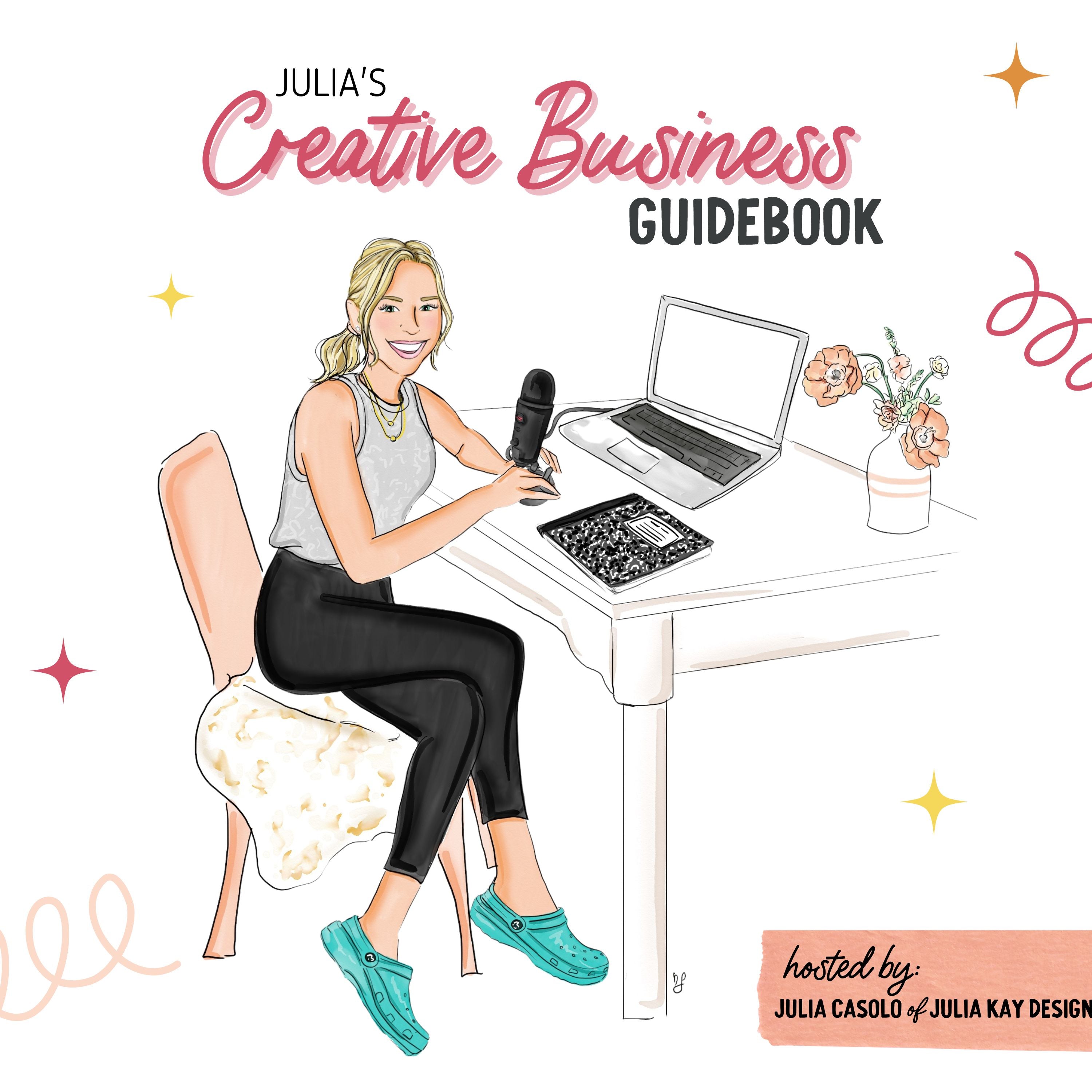 Episode 1: Introduction to Julia's Creative Business Guidebook