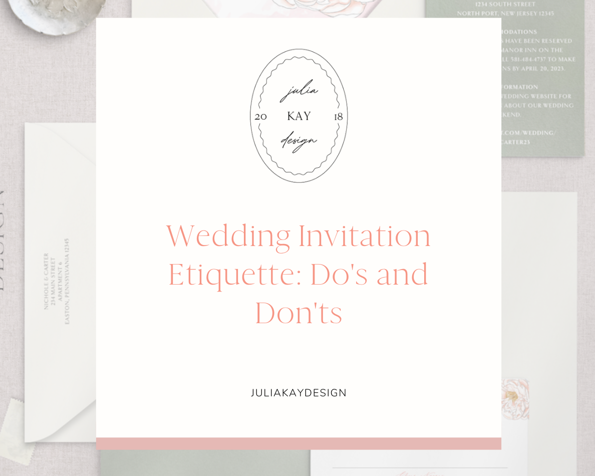 Wedding Invitation Etiquette: Do's and Don'ts